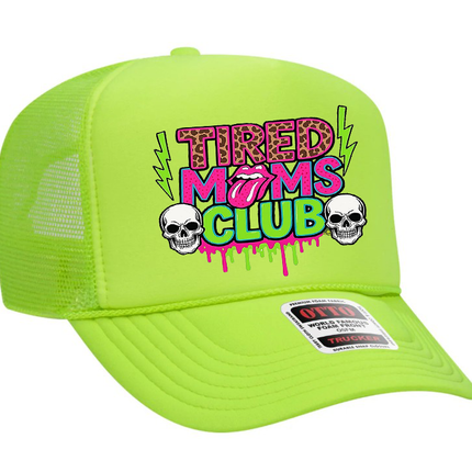 Tired Moms Club Neon Design Adult Otto Foam Trucker Hat