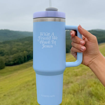 What a Friend in Jesus 40 oz Tumbler