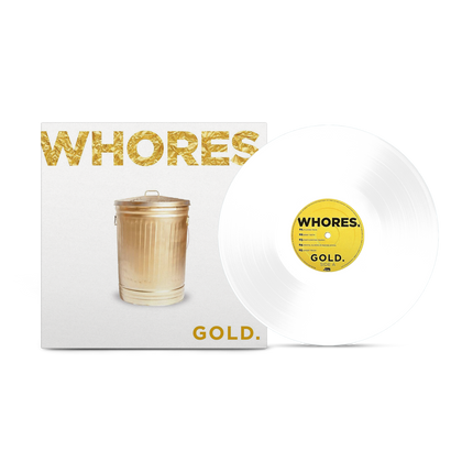 Whores. - Gold Opaque White Vinyl