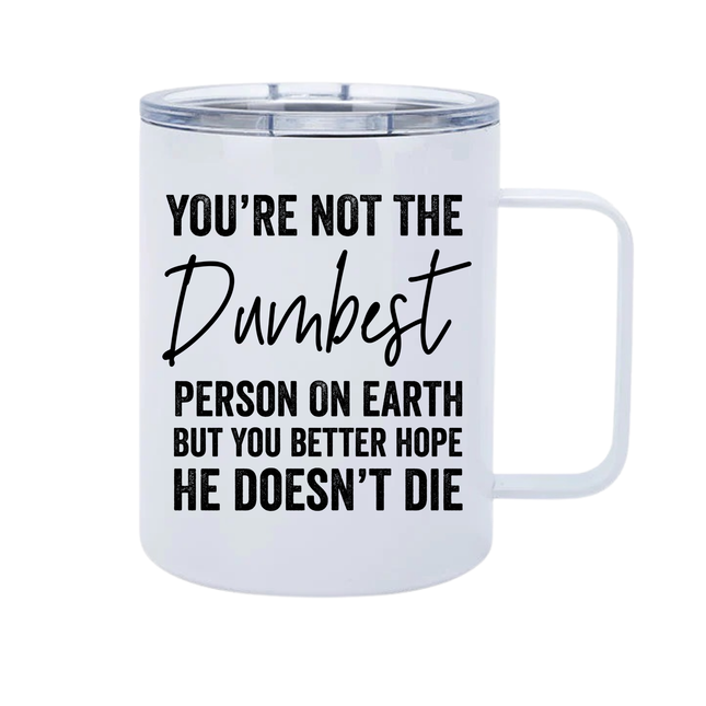 You're Not the Dumbest Tumbler