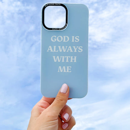 Blue God is Always With Me Phone Case