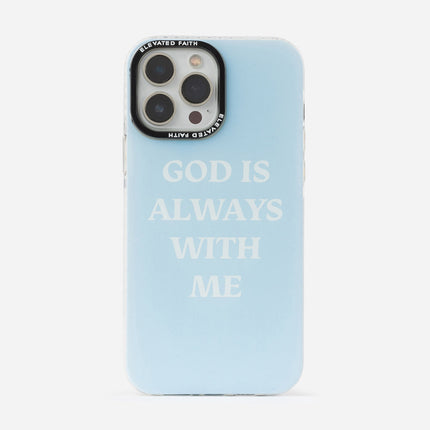 Blue God is Always With Me Phone Case
