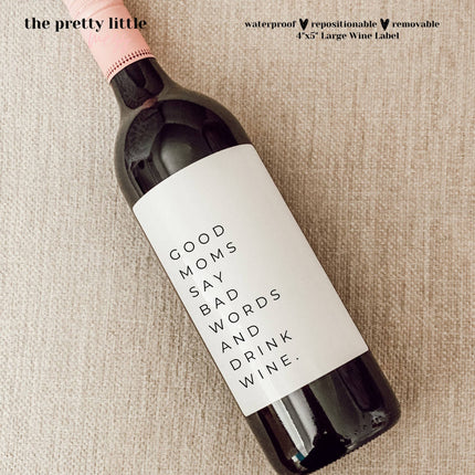 Good Moms Say Bad Words and Drink Wine, Wine Label