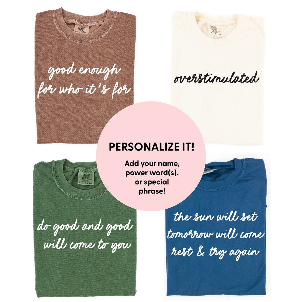 Cute Drop Script - Semi-Custom - Comfort Colors Tee