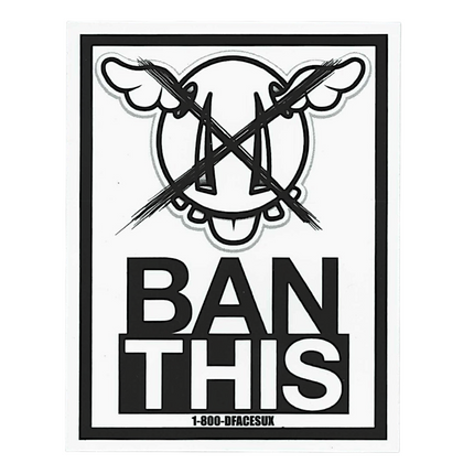 D*Face Ban This Sticker