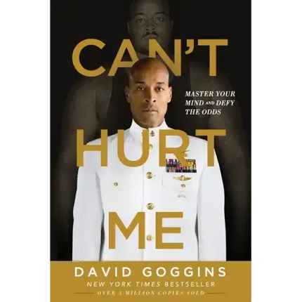 Can't Hurt Me: Master Your Mind and Defy the Odds