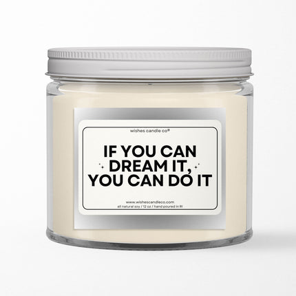 If You Can Dream It 12oz Candle