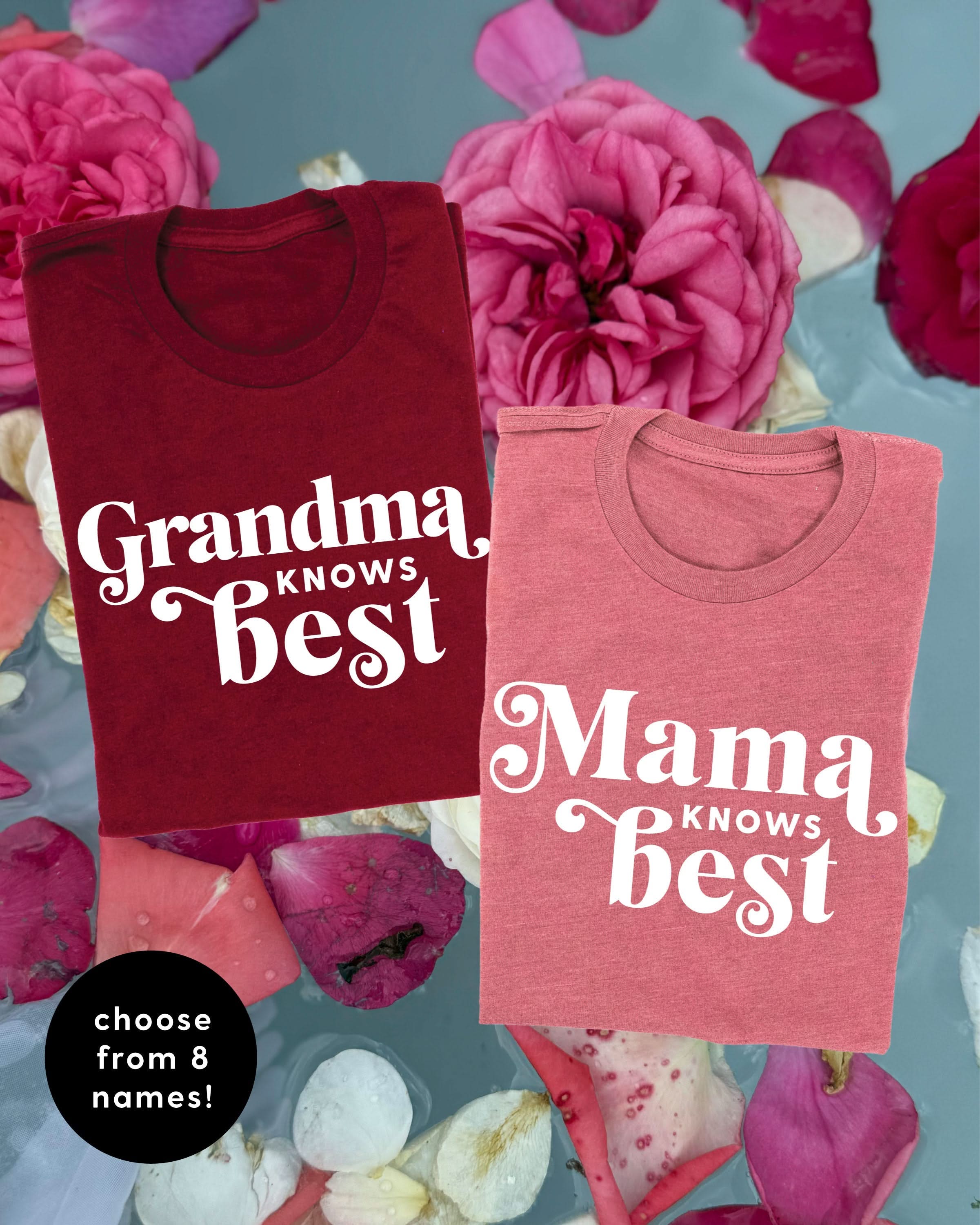 "______ Knows Best" - (Choose Your Grandma Name) - Unisex Tee
