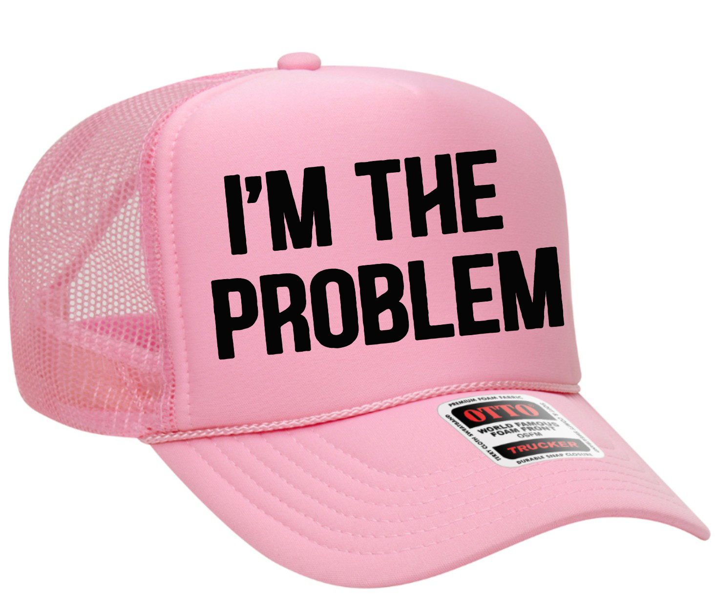 I'm the Problem Adult Otto Foam Trucker Hat