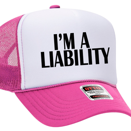 I'm A Liability Adult Otto Foam Trucker Hat