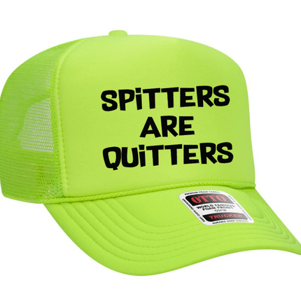 Spitters Are Quitters Adult Otto Foam Trucker Hat
