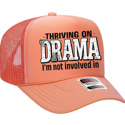 Thriving On Drama I'm Not Involved In Adult Otto Foam Trucker Hat