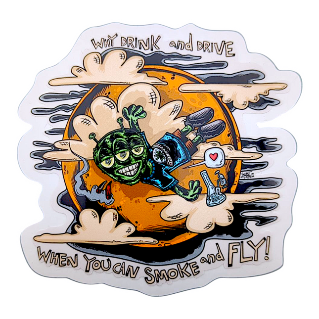 Vincent Gordon Why Drink and Drive When You Can Smoke and Fly! Sticker
